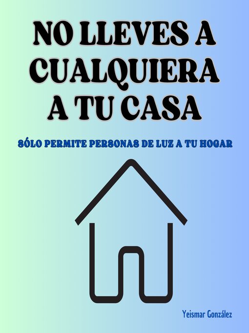 Cover image for No lleves a cualquiera a tu casa